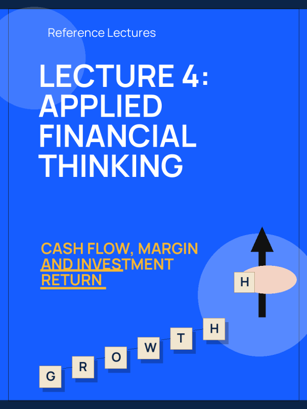 Lecture 4: Applied Financial Thinking