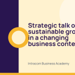 Strategic talk on sustainable growth in a changing business context