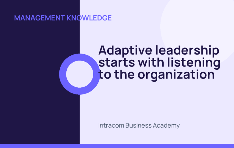 Adaptive leadership starts with listening to the organization