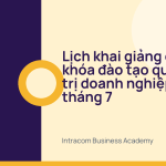 Lịch khai giảng các khóa đào tạo quản trị doanh nghiệp tháng 7