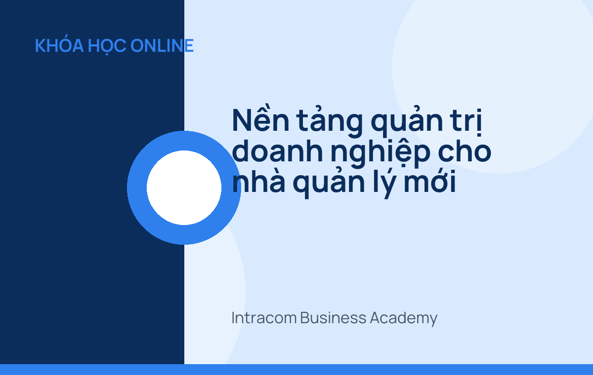 Nền tảng quản trị doanh nghiệp cho nhà quản lý mới