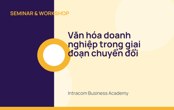 Văn hóa doanh nghiệp trong giai đoạn chuyển đổi