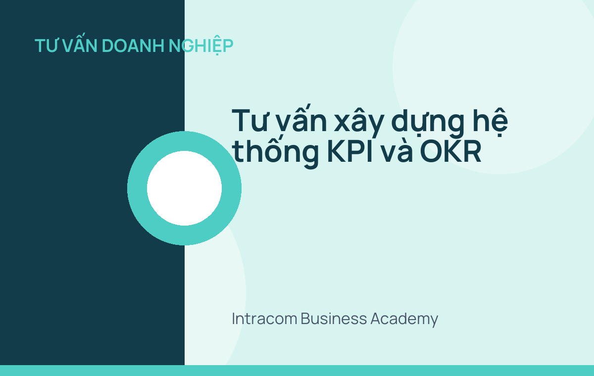 Tư vấn xây dựng hệ thống KPI và OKR