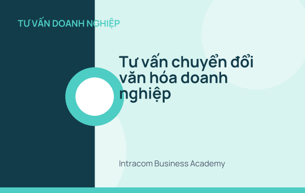 Tư vấn chuyển đổi văn hóa doanh nghiệp