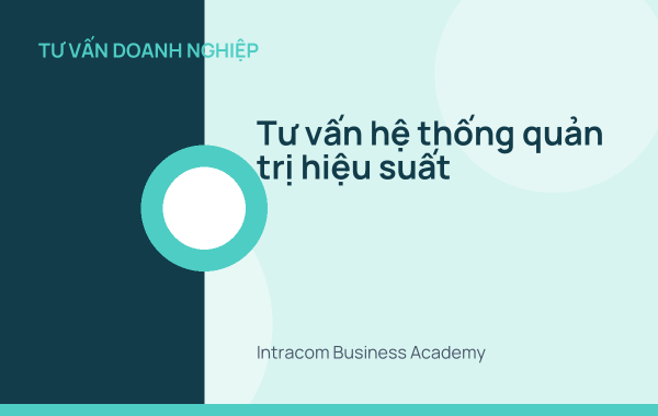 Tư vấn hệ thống quản trị hiệu suất